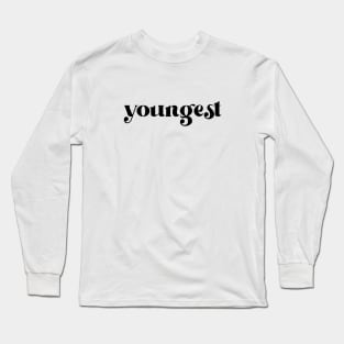 youngest one Long Sleeve T-Shirt